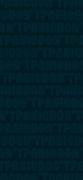 “Don’t Panic“ repeated with no whitespace with little contrast against the background